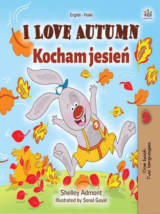 Title details for I Love Autumn Kocham jesień by Shelley Admont - Available